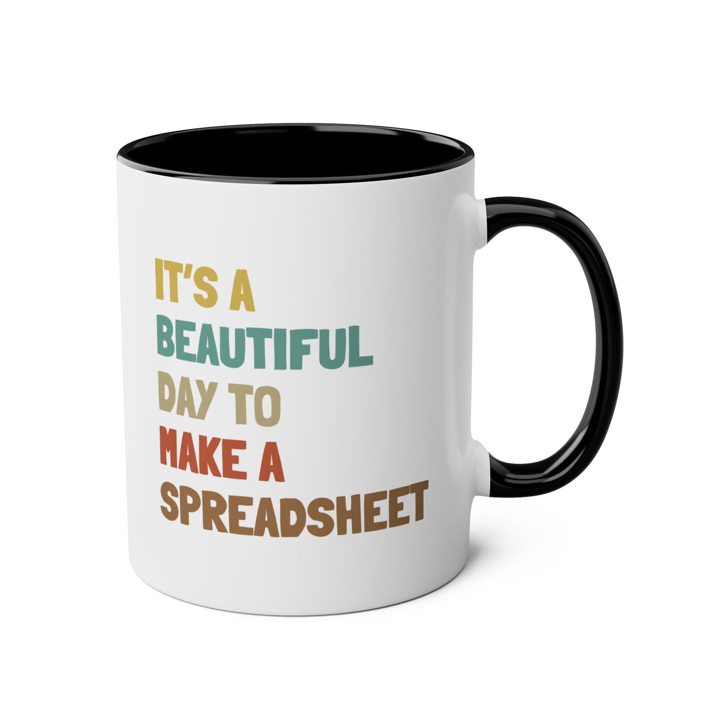 It's A Beautiful Day To Make A Spreadsheet 11oz white with black accent funny large coffee mug gift for accountant accounting coworker CPA HR Excel waveywares wavey wares wavywares wavy wares