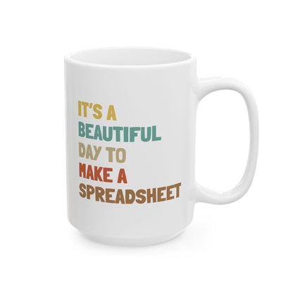 It's A Beautiful Day To Make A Spreadsheet 15oz white funny large coffee mug gift for accountant accounting coworker CPA HR Excel waveywares wavey wares wavywares wavy wares