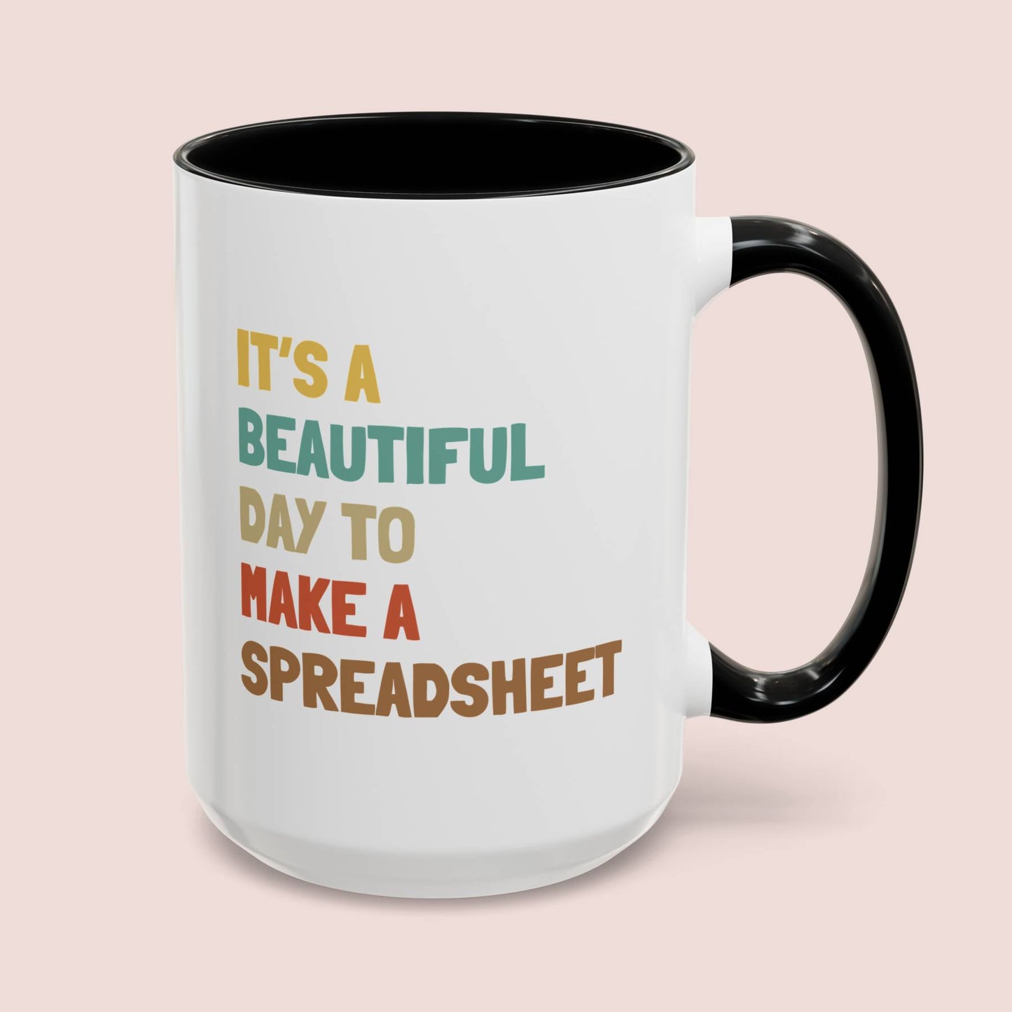 It's A Beautiful Day To Make A Spreadsheet 15oz white with black accent funny large coffee mug gift for accountant accounting coworker CPA HR Excel waveywares wavey wares wavywares wavy wares cover