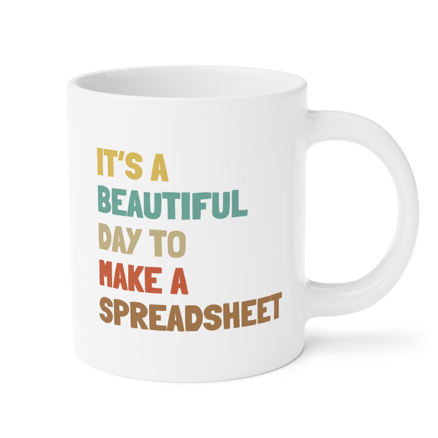 It's A Beautiful Day To Make A Spreadsheet 20oz white funny large coffee mug gift for accountant accounting coworker CPA HR Excel waveywares wavey wares wavywares wavy wares