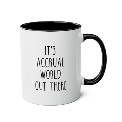 It's Accrual World Out There 11oz white with black accent funny large coffee mug gift for accountant accounting joke tax season christmas waveywares wavey wares wavywares wavy wares