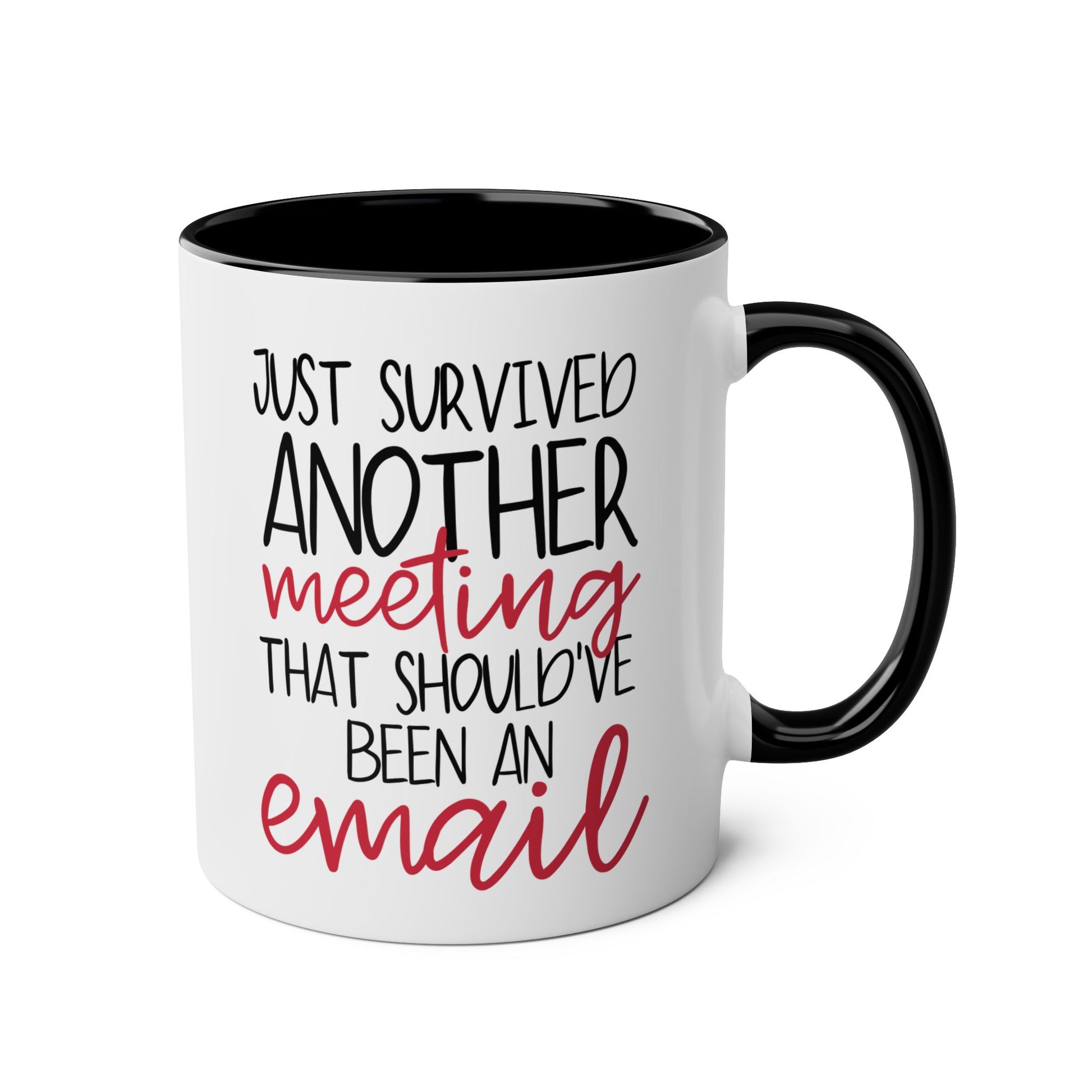 Just Survived Another Meeting That Should've Been An Email 11oz white with black accent funny large coffee mug gift for teams coworker work boss office secret santa sarcasm birthday Christmas occasion waveywares wavey wares wavywares wavy wares 