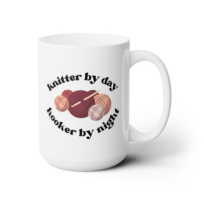 Knitter By Day Hooker By Night 15oz white funny large coffee mug gift for mom mother's day wool knitting novelty rude joke waveywares wavey wares wavywares wavy wares