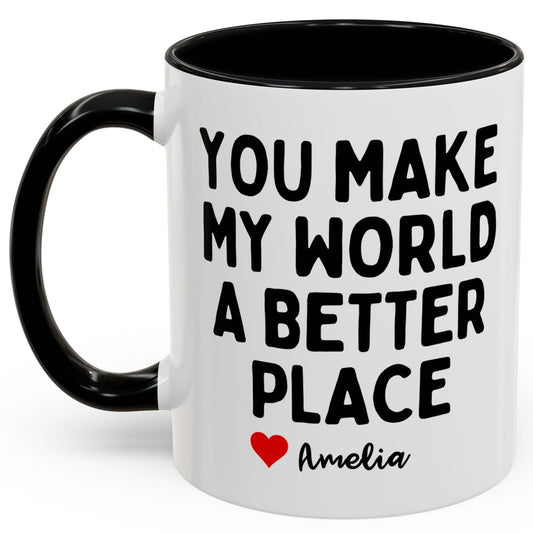 Personalised You Make My World A Better Place Mug