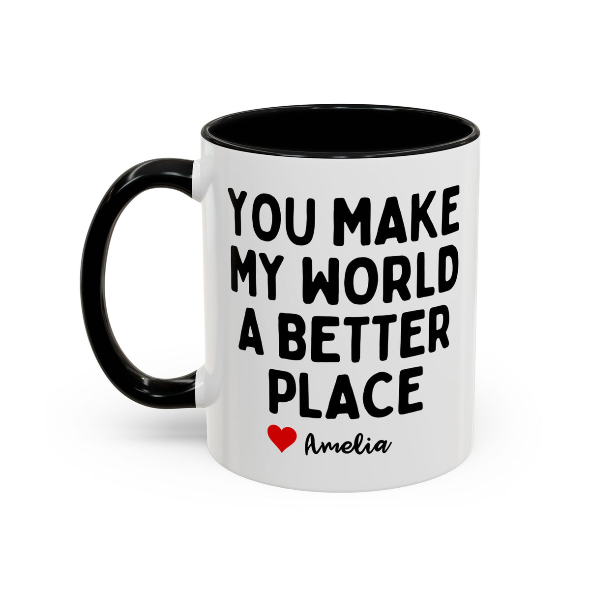 Personalised You Make My World A Better Place Mug