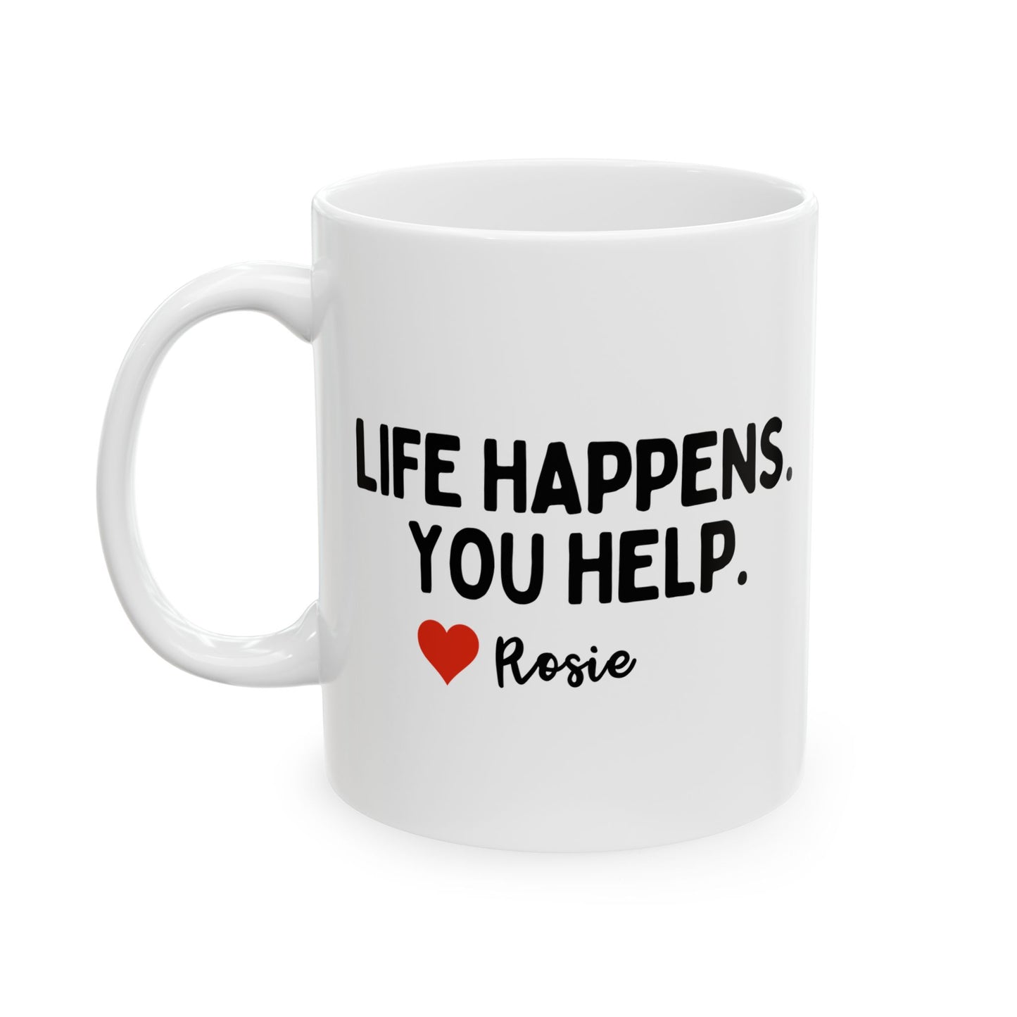Personalised Life Happens You Help Mug