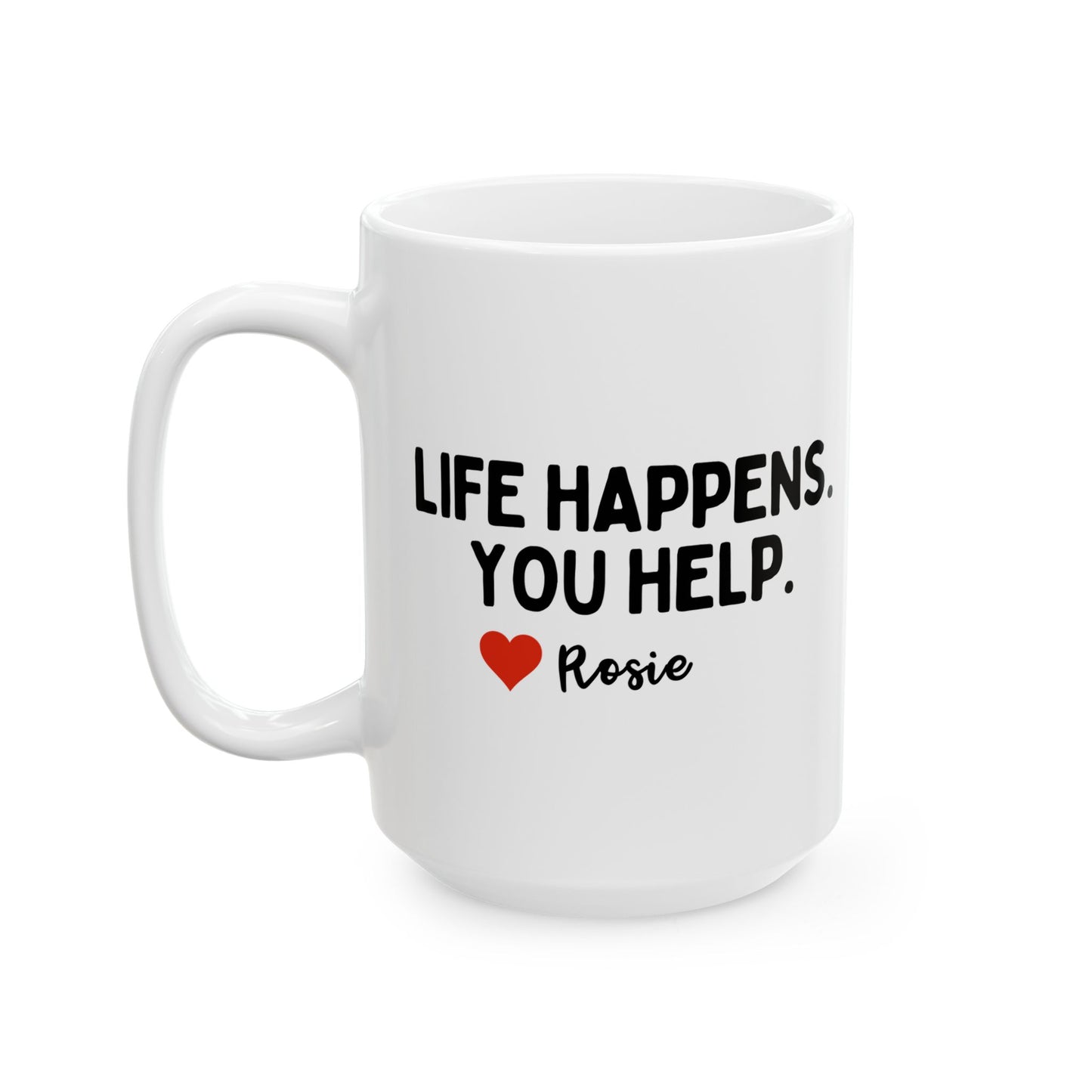 Personalised Life Happens You Help Mug