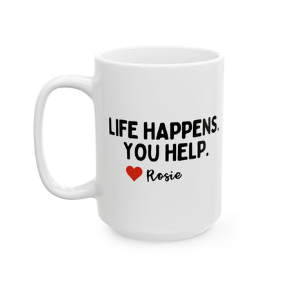 Personalised Life Happens You Help Mug