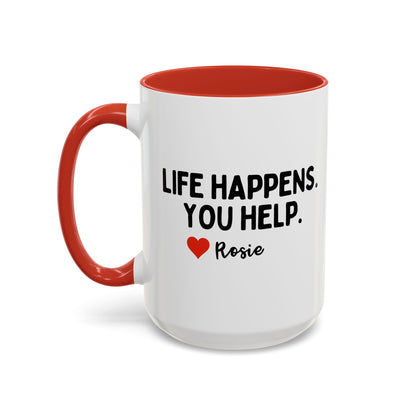 Personalised Life Happens You Help Mug