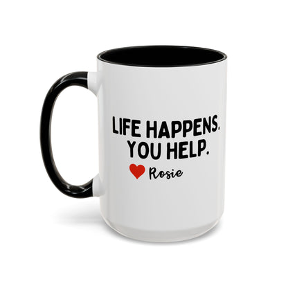 Personalised Life Happens You Help Mug