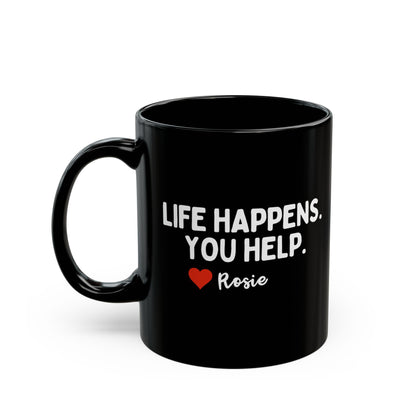 Personalised Life Happens You Help Mug
