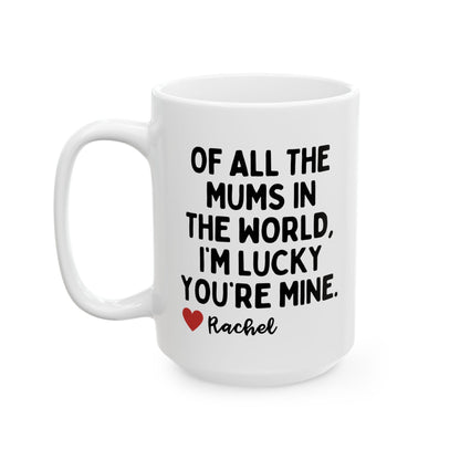 Personalised Of All The Mums In The World Mug