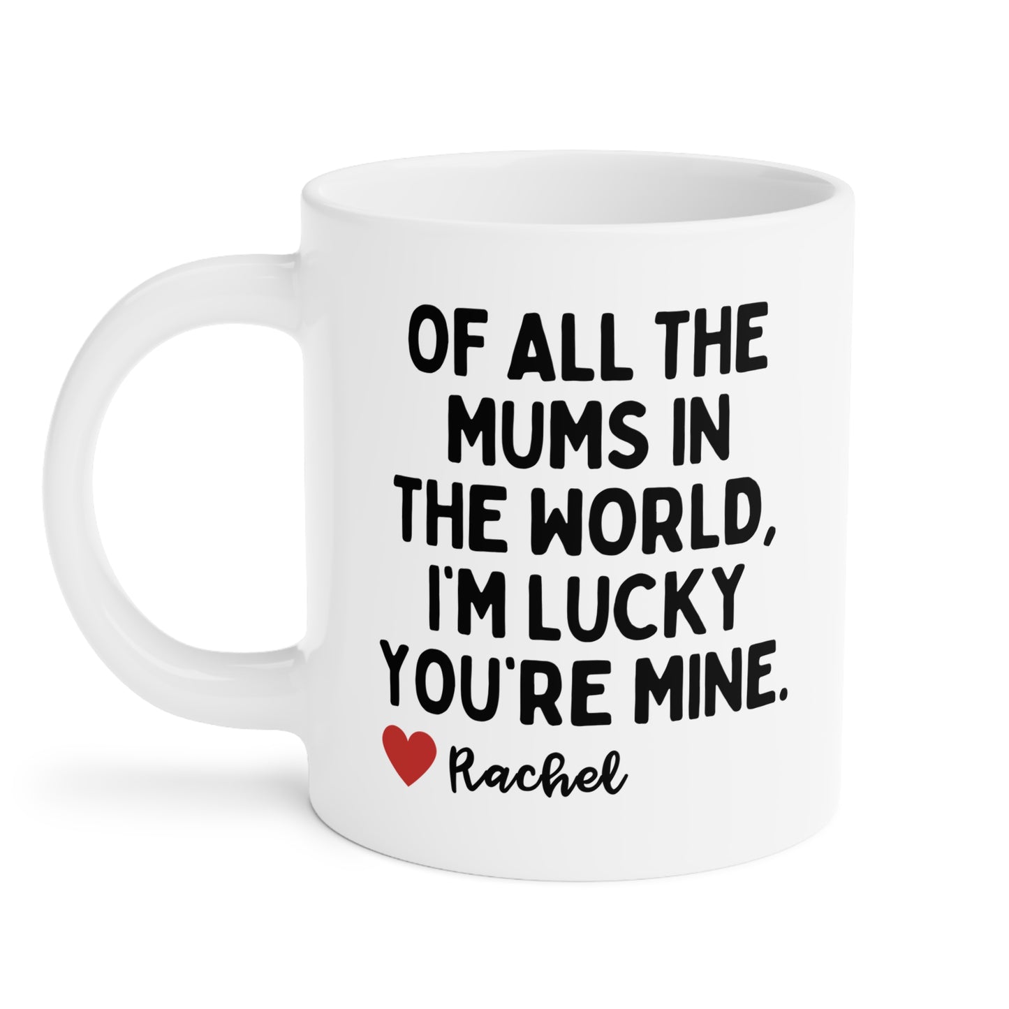 Personalised Of All The Mums In The World Mug