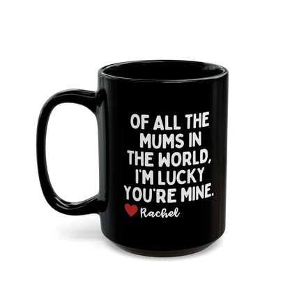 Personalised Of All The Mums In The World Mug