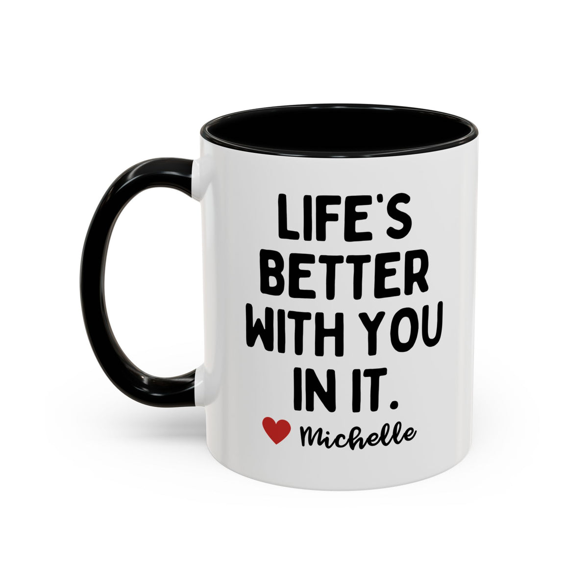 Personalised Life's Better With You In It Mug