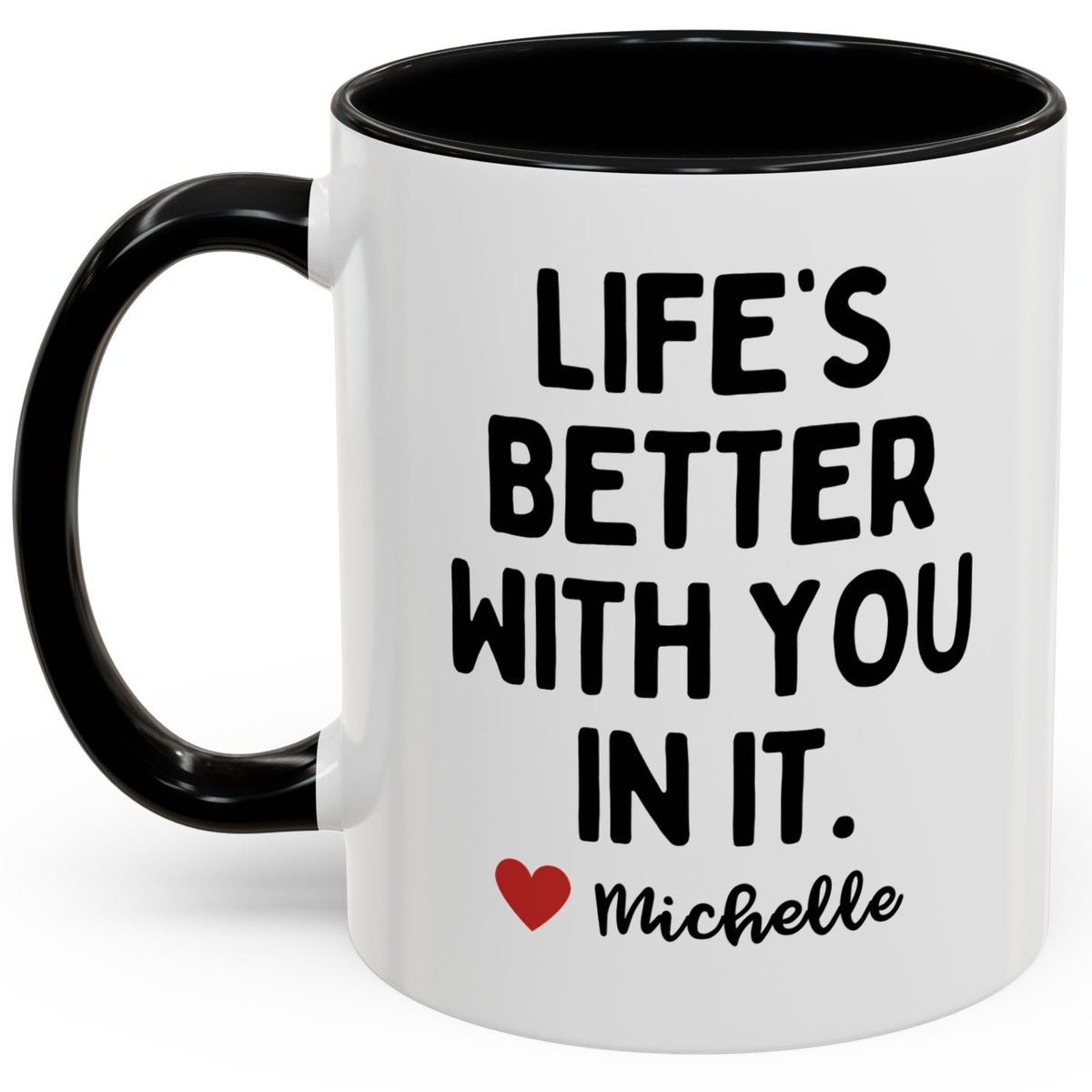 Personalised Life's Better With You In It Mug
