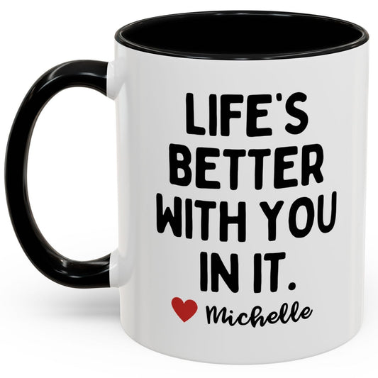 Personalised Life's Better With You In It Mug