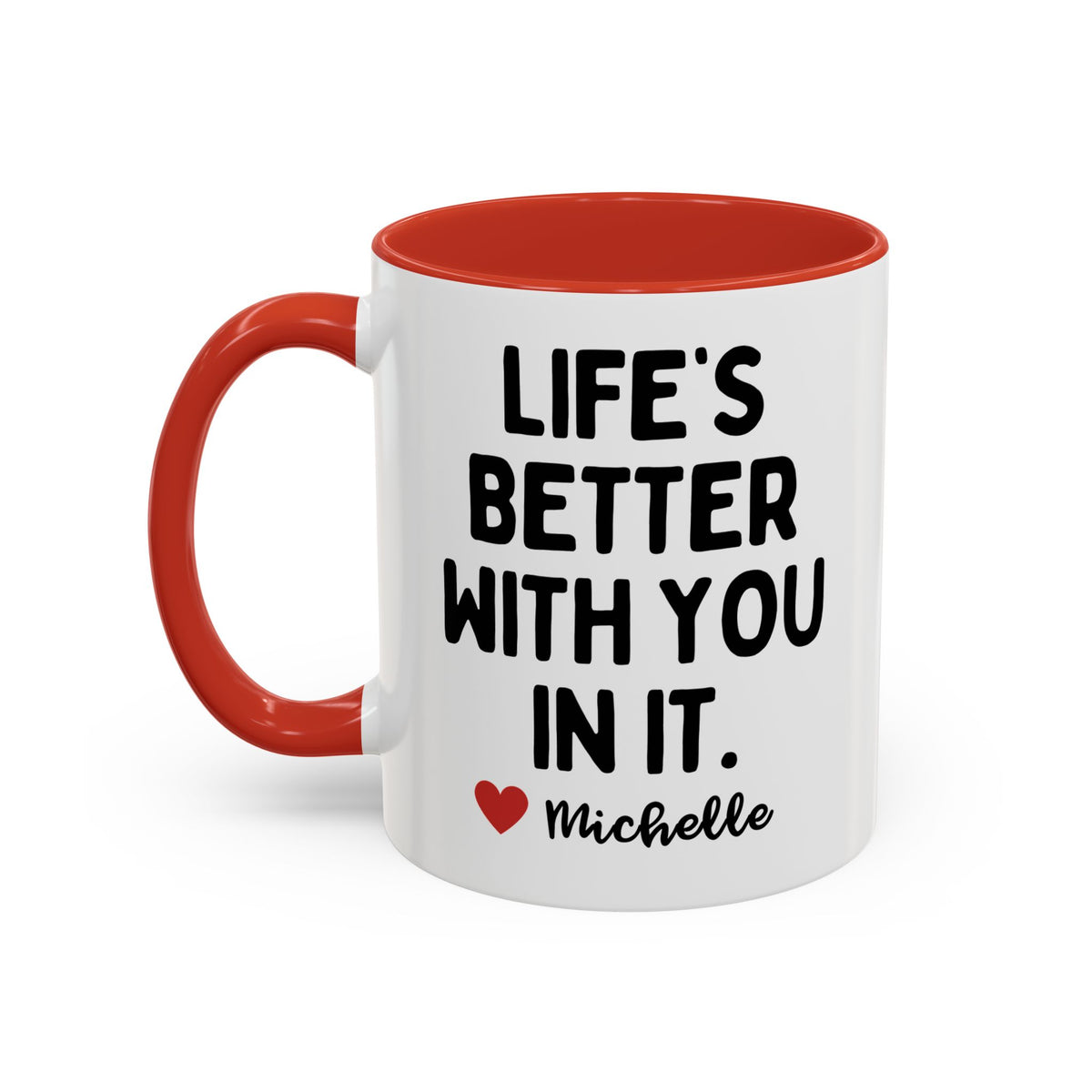 Personalised Life's Better With You In It Mug