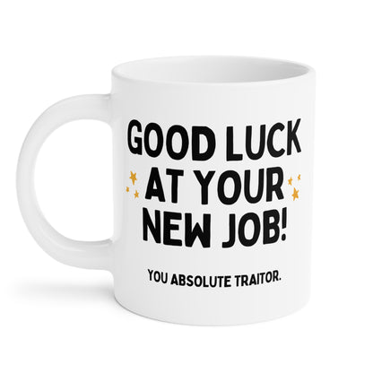 Good Luck At Your New Job Funny Coworker Leaving Mug