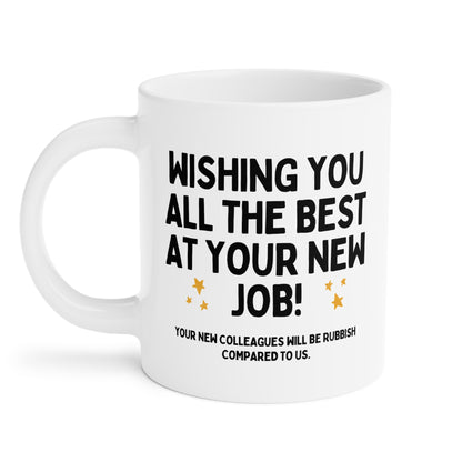 Wishing You The Best At Your New Job Funny Colleague Leaving Mug