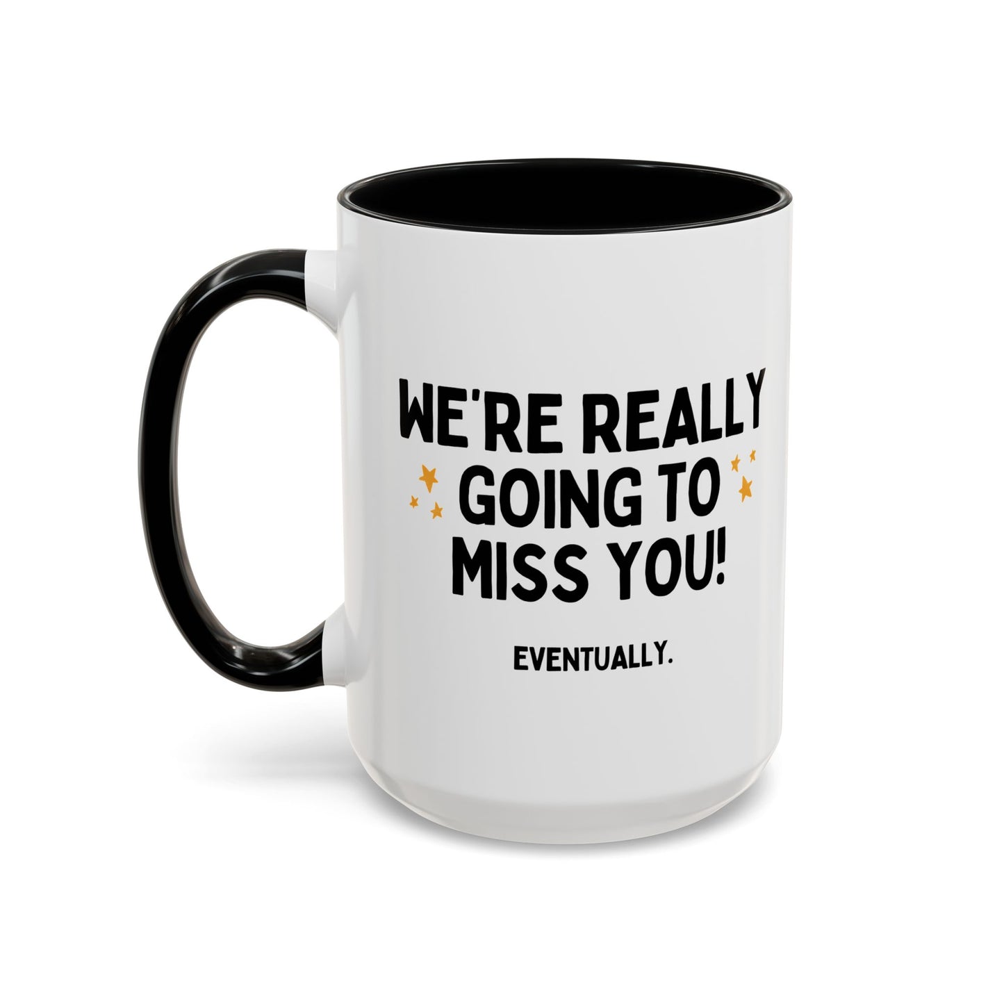 We're Really Going To Miss You Funny Colleague Leaving Mug