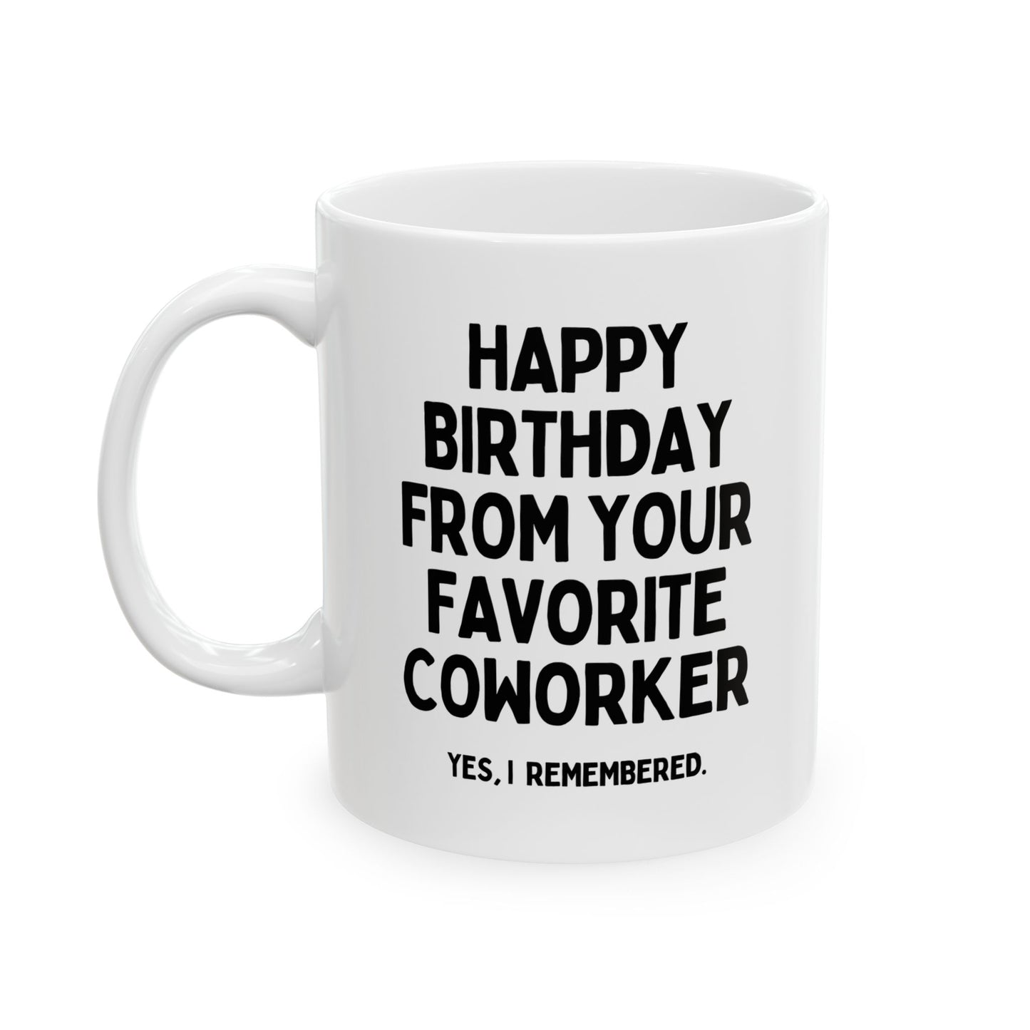 Happy Birthday From Your Favourite Coworker Funny Mug