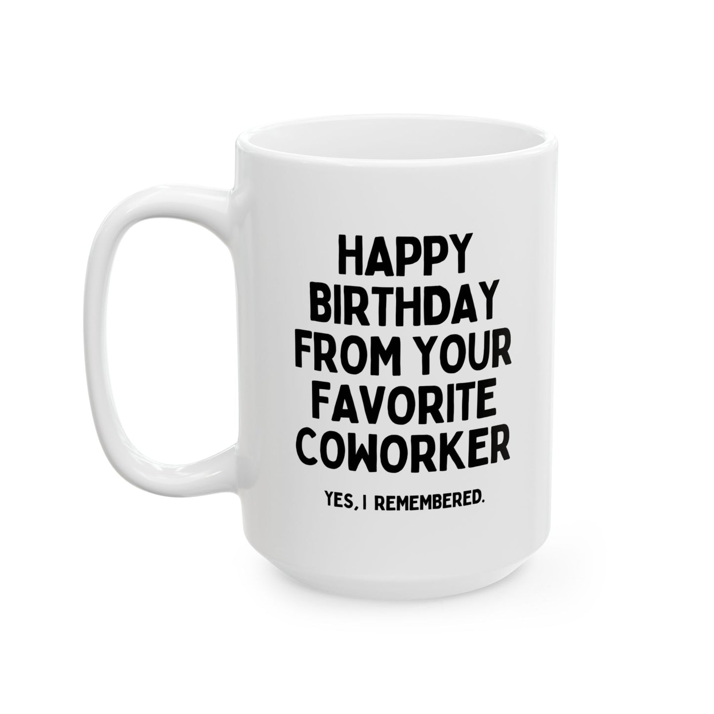 Happy Birthday From Your Favourite Coworker Funny Mug