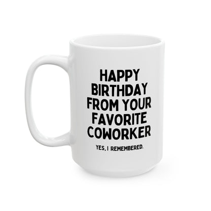 Happy Birthday From Your Favourite Coworker Funny Mug