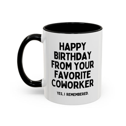 Happy Birthday From Your Favourite Coworker Funny Mug