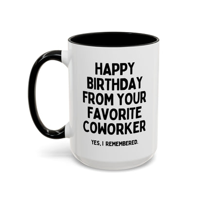 Happy Birthday From Your Favourite Coworker Funny Mug