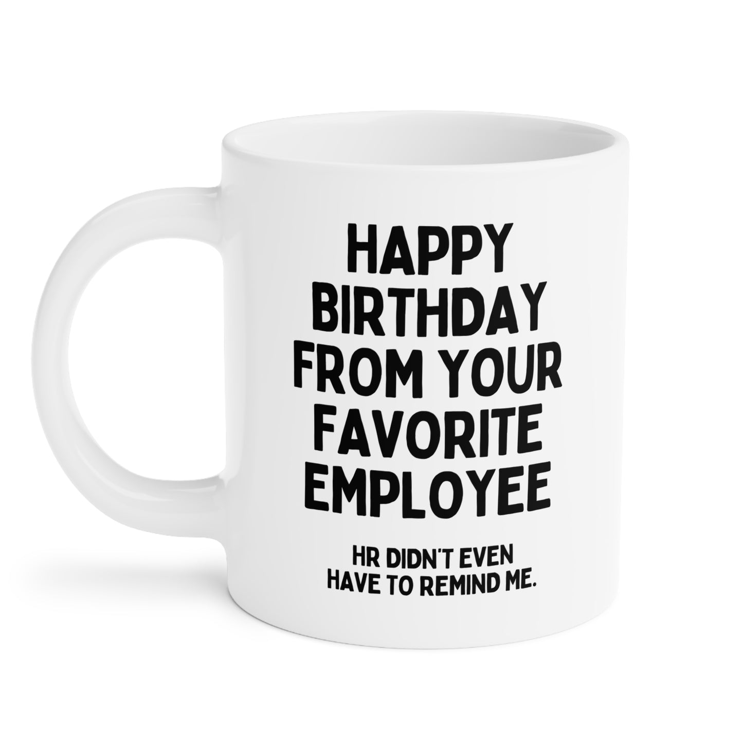 Funny Boss Birthday Gift Mug From Your Favourite Employee