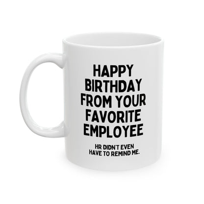 Funny Boss Birthday Gift Mug From Your Favourite Employee
