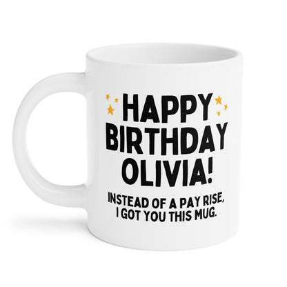 Personalised Colleague Birthday Mug (Instead of A Pay Rise)