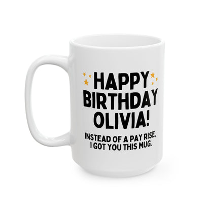 Personalised Colleague Birthday Mug (Instead of A Pay Rise)