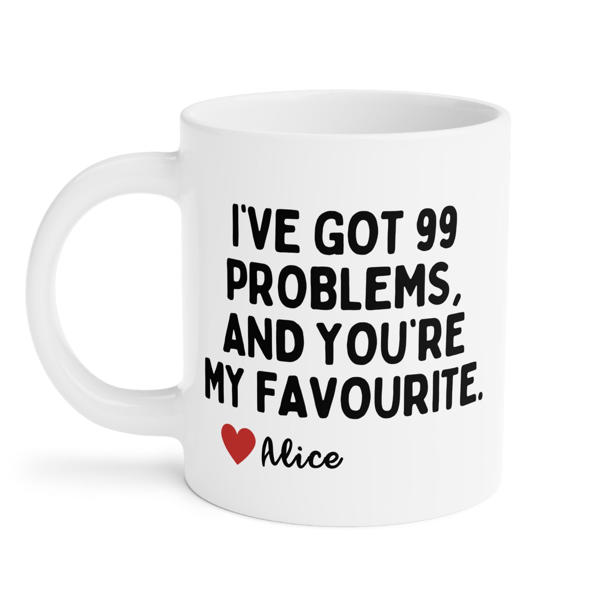 Personalised Funny 99 Problems Mug
