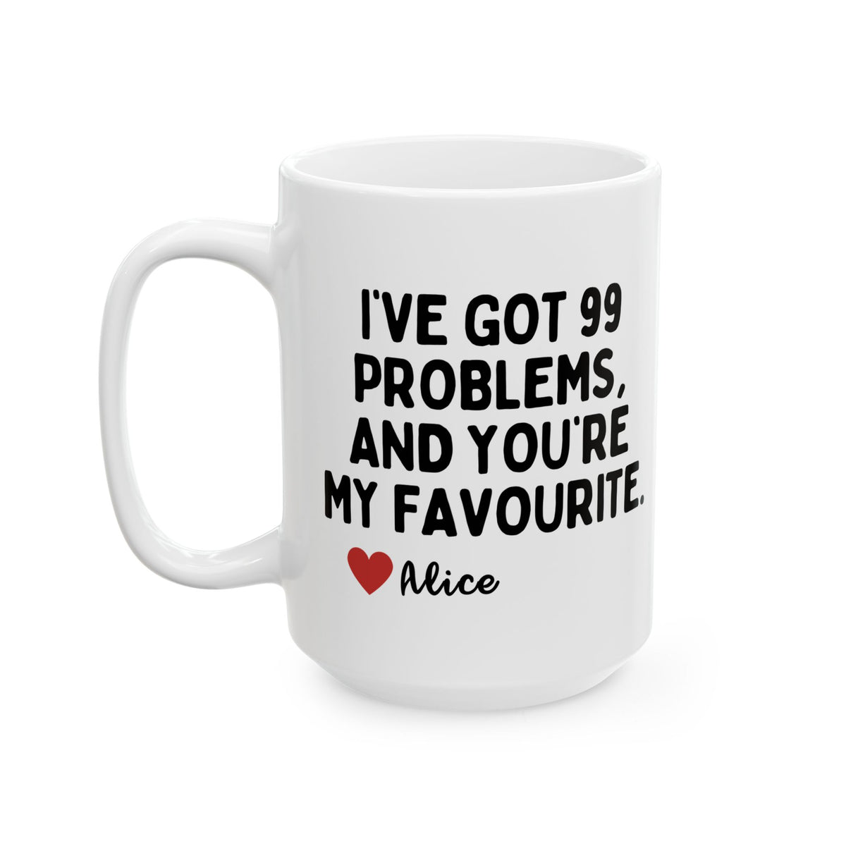 Personalised Funny 99 Problems Mug