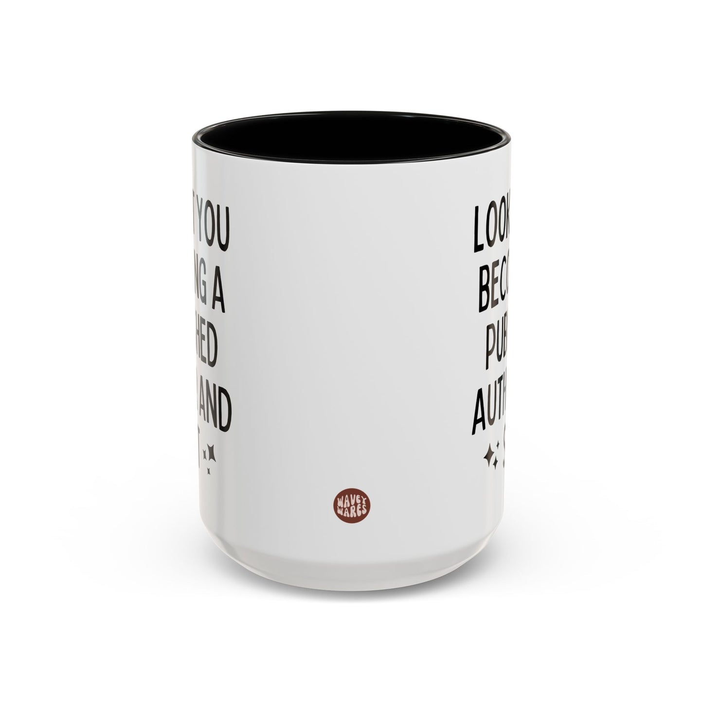 Look At You Becoming A Published Author And Shit 15oz white with black accent funny large coffee mug gift for best friend new journalist publication writer researcher birthday waveywares wavey wares wavywares wavy wares side