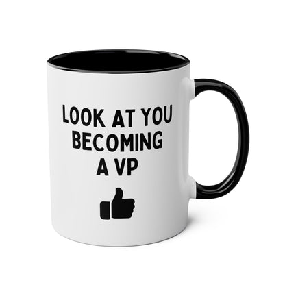 Look At You Becoming A VP 11oz white with black accent funny large coffee mug gift for vice president new promotion waveywares wavey wares wavywares wavy wares