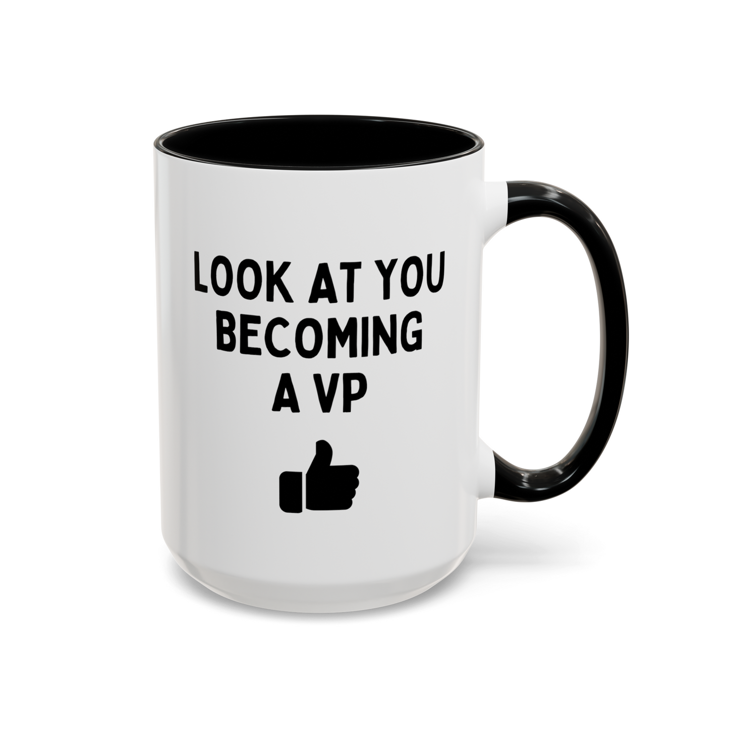 Look At You Becoming A VP 15oz white with black accent funny large coffee mug gift for vice president new promotion waveywares wavey wares wavywares wavy wares