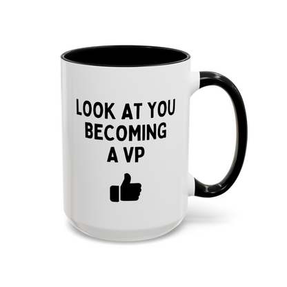 Look At You Becoming A VP 15oz white with black accent funny large coffee mug gift for vice president new promotion waveywares wavey wares wavywares wavy wares