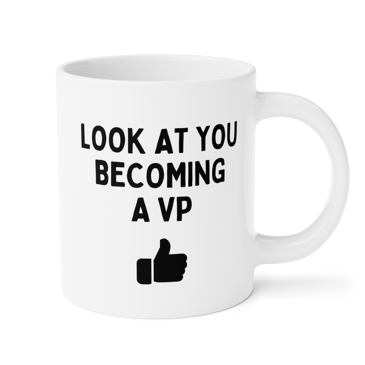 Look At You Becoming A VP 20oz white funny large coffee mug gift for vice president new promotion waveywares wavey wares wavywares wavy wares