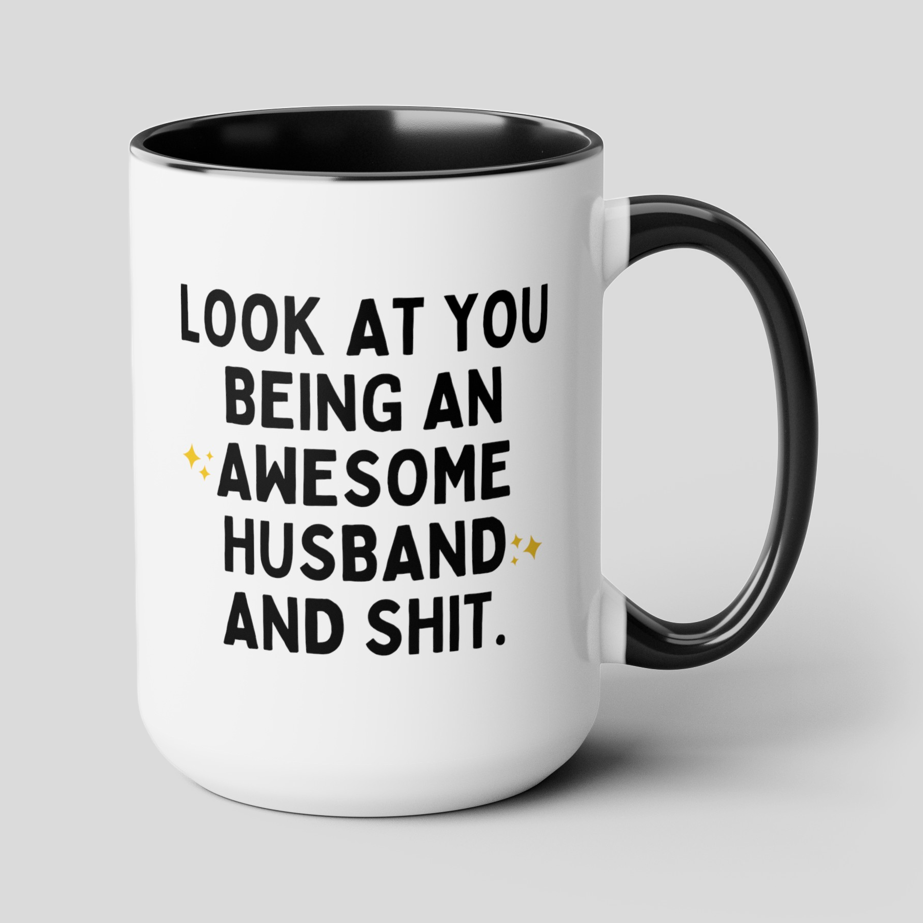 Look At You Being An Awesome Husband And Shit 15oz white with black accent funny large coffee mug gift for hubby curse joke gag idea waveywares wavey wares wavywares wavy wares cover