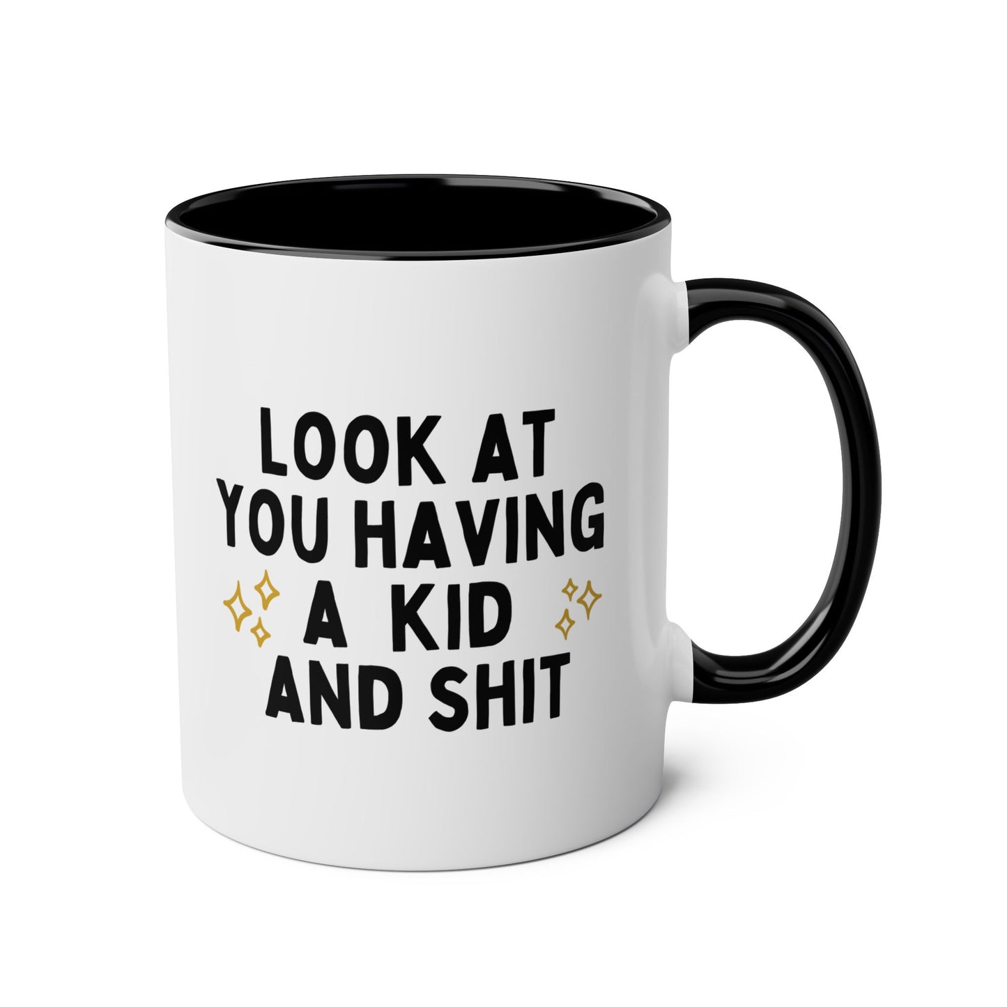 Look At You Having A Kid And Shit 11oz white with black accent funny large coffee mug gift for friend gag new mom parents baby shower pregnancy announcement waveywares wavey wares wavywares wavy wares 