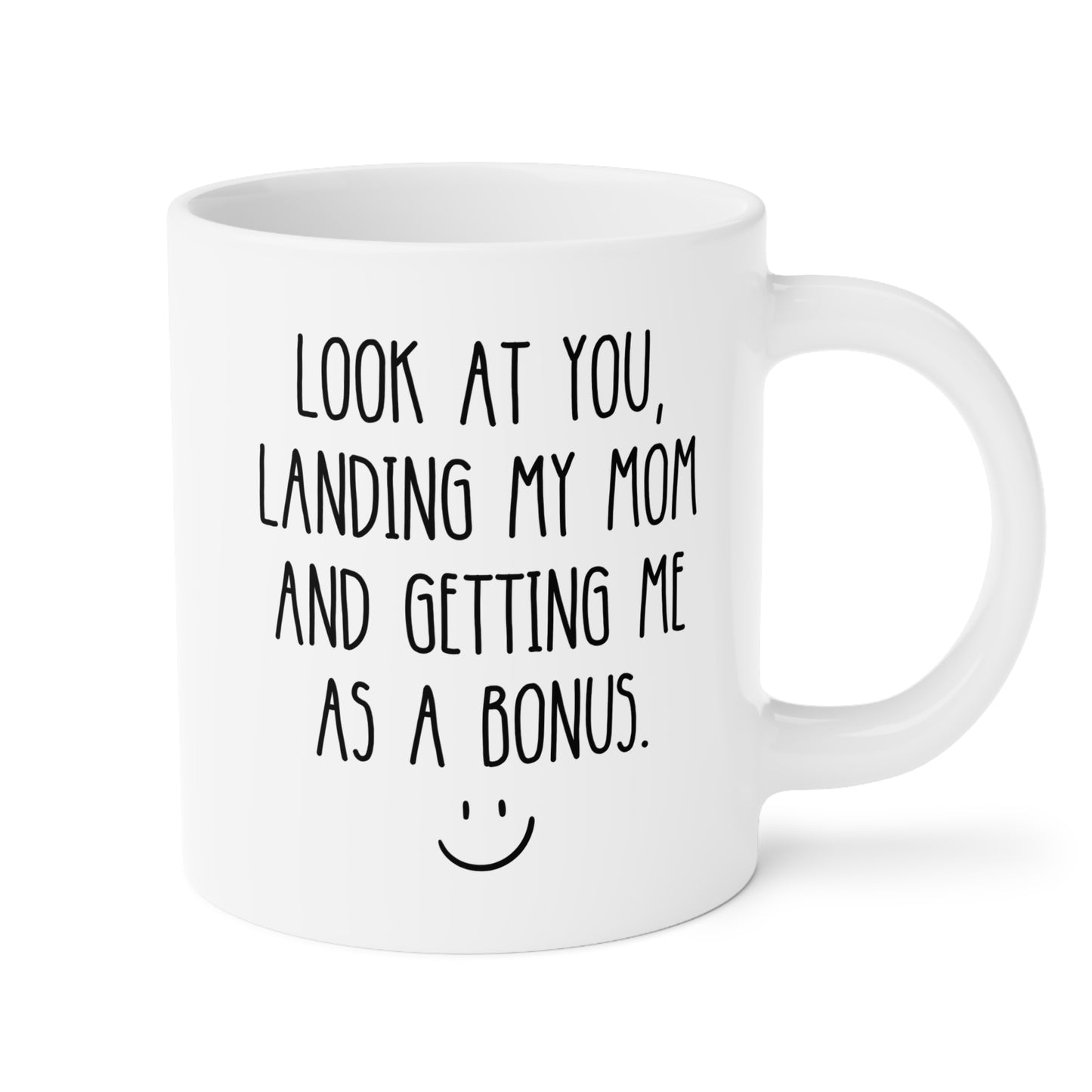 Look At You Landing My Mom And Getting Me As A Bonus 20oz white funny large coffee mug gift for step dad father's day special idea best stepfather stepdad waveywares wavey wares wavywares wavy wares