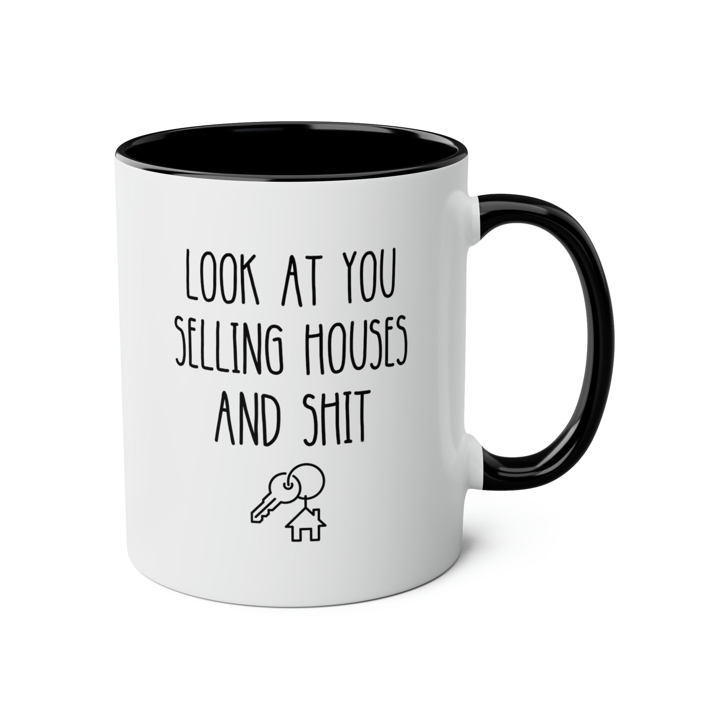 Look At You Selling Houses And Shit 11oz white with black accent funny large coffee mug gift for realtor real estate broker closing thank you waveywares wavey wares wavywares wavy wares