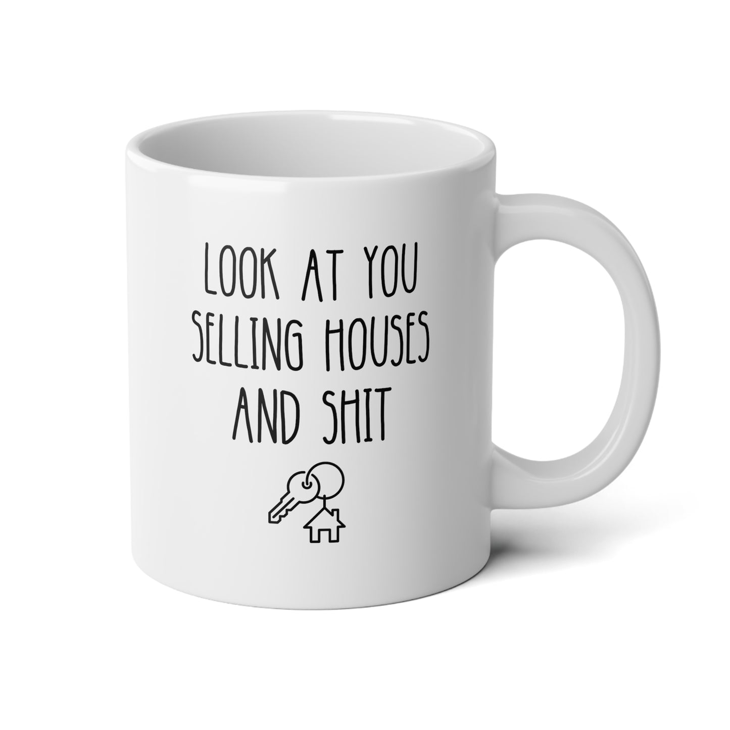 Look At You Selling Houses And Shit 20oz white funny large coffee mug gift for realtor real estate broker closing thank you waveywares wavey wares wavywares wavy wares