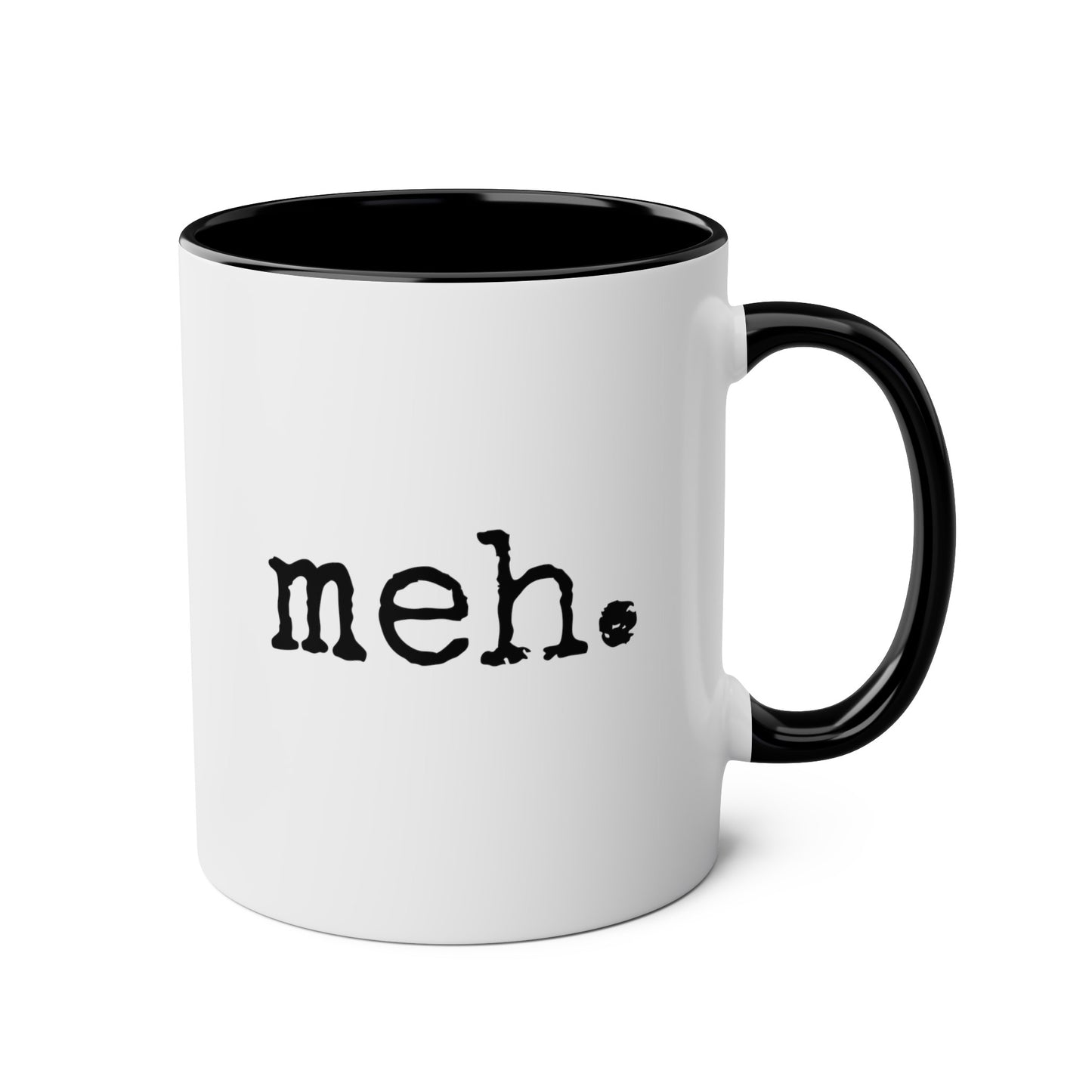 Meh 11oz white with black accent funny large coffee mug gift for friend cute meme quote saying be happy don't worry waveywares wavey wares wavywares wavy wares