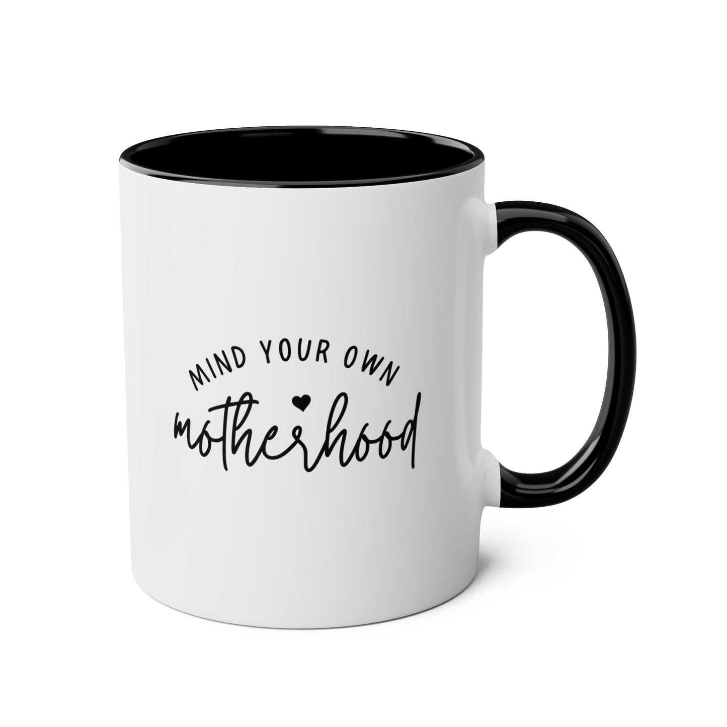 Mind Your Own Motherhood 11oz white with black accent funny large coffee mug gift for sassy new mom mother's day mama pregnancy announcement waveywares wavey wares wavywares wavy wares