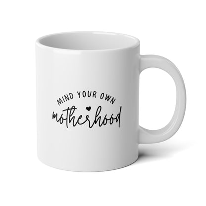 Mind Your Own Motherhood 20oz white funny large coffee mug gift for sassy new mom mother's day mama pregnancy announcement wavey wares wavywares wavy wares