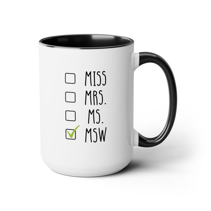 Miss Mrs Ms MSW 15oz white with black accent funny large coffee mug gift for social work worker graduation grad present waveywares wavey wares wavywares wavy wares